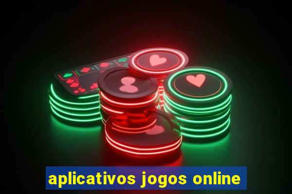 aplicativos jogos online